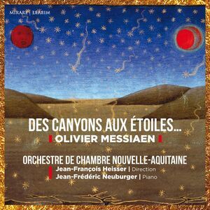 Orchestre De Chambre Nouvelle-Aquitaine - Messiaen: Des canyons aux etoiles